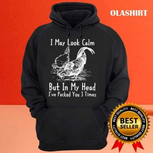 Funny Chicken Lovers I May Look Calm Farmer Shirt 3