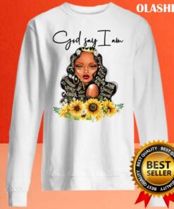 God Say I Am Loved Queen Beautiful T-shirt 1 God Say I Am Loved Queen Beautiful T shirt 2