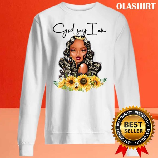 God Say I Am Loved Queen Beautiful T-shirt