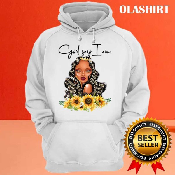 God Say I Am Loved Queen Beautiful T-shirt