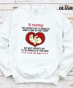 Hi Mummy Love The Bump Mothers Day Shirt 1