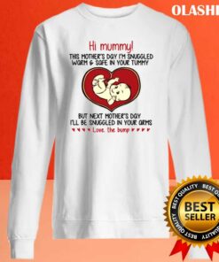 Hi Mummy Love The Bump Mothers Day Shirt 2