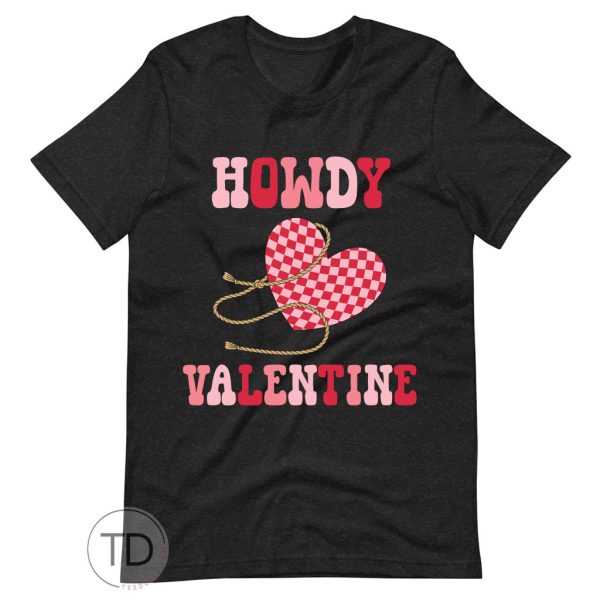 Howdy Valentine – Cute Valentine’s Day Shirt