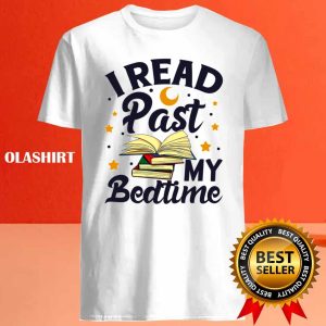 I Read Past My Bedtime Shirt Book Lover Funny Reading Shirt 4