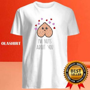 Im Nuts About You Balls Love Funny Valentines Day Shirt 4