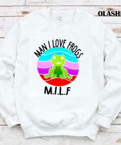 Milf Man I Love Frogs Vintage Funny Quote Gift For Frogs Lovers Shirt 1