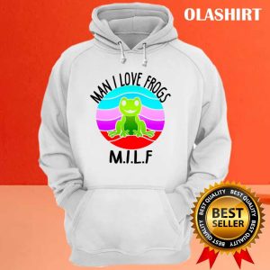 Milf Man I Love Frogs Vintage Funny Quote Gift For Frogs Lovers Shirt 3