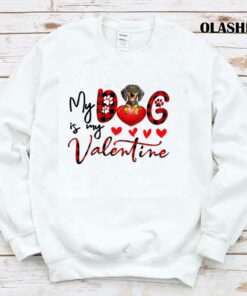 My Dachshund Weenie Dog Is My Valentine Shirt 1