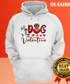 My Dachshund Weenie Dog Is My Valentine Shirt 3