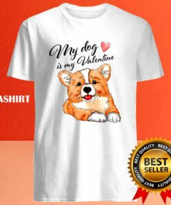 My Dog Is My Valentine Has 4 Paws T-shirt 3 My Dog Is My Valentine Has 4 Paws T shirt 4