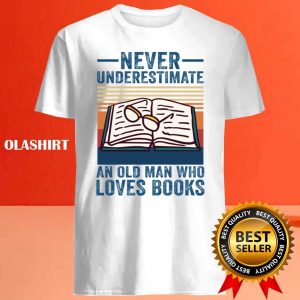 Never Underestimate An Old Man Who Loves Books Vintage T shirt 4