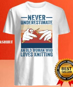 Never Underestimate An Old Woman Who Loves Knitting Vintage T shirt 4