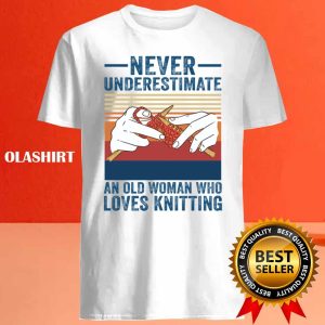 Never Underestimate An Old Woman Who Loves Knitting Vintage T shirt 4