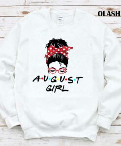 New August Girl August Lover Gift T shirt Trending Shirt 1