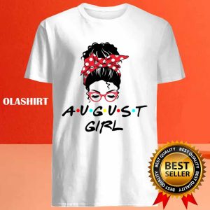 New August Girl August Lover Gift T shirt Trending Shirt 4