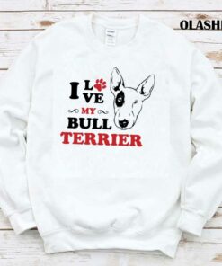 New I Love My Bull Terrier T shirt Trending Shirt 1
