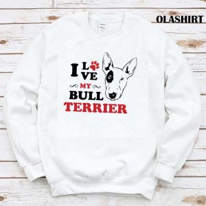 New I Love My Bull Terrier T-shirt , Trending Shirt