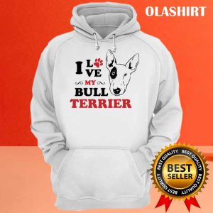 New I Love My Bull Terrier T shirt Trending Shirt 3