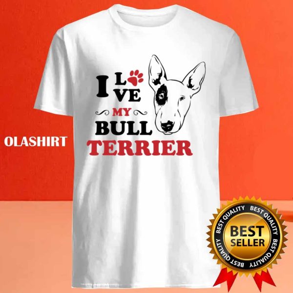 New I Love My Bull Terrier T-shirt , Trending Shirt