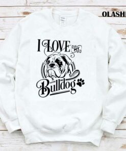 New I Love My Bulldog T shirt Trending Shirt 1