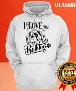New I Love My Bulldog T shirt Trending Shirt 3