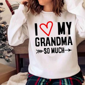 New I Love My Grandma So Much T-shirt , Trending Shirt