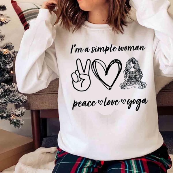 New I’m A Simple Woman Peace Love Yoga Gift For Yogis T-shirt