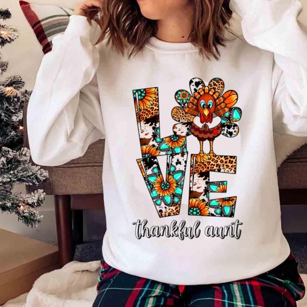 New Love Thankful Aunt Shirt, Family Thanksgiving Shirt