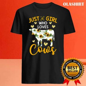 New Sunflower Just A Girl Who Loves Cows Shirt Trending Shirt 4