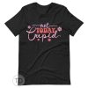 Not Today Cupid Flower – Valentine T Shirt