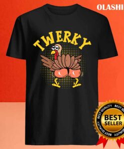 Official Funny Twerky Dance Cute Love Twerk Dancing Thanksgiving T shirt 4