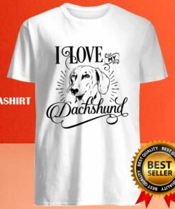 Official I Love My Dachshund T shirt Trending Shirt 4