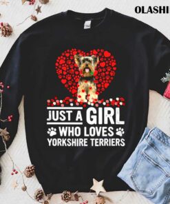 Official Just A Girl Who Loves Yorkshire Terriers Dog Gift For Dog Lovers Shirt 1