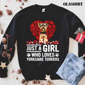 Official Just A Girl Who Loves Yorkshire Terriers Dog Gift For Dog Lovers Shirt