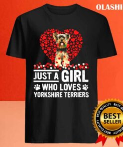 Official Just A Girl Who Loves Yorkshire Terriers Dog Gift For Dog Lovers Shirt 4