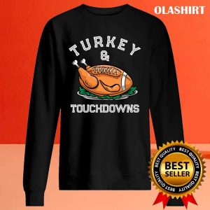 Official Turkey And Touchdowns Football Lovers Thanksgiving T-shirt