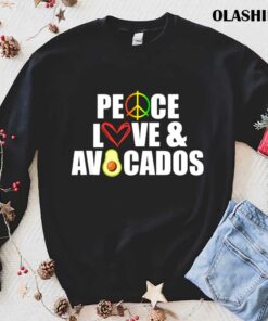 Peace Love And Avocados Funny Avocado T shirt 1