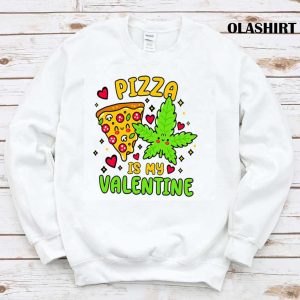 Pizza Is My Valentine Funny Valentines Shirt