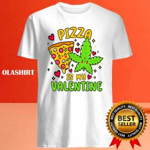 Pizza Is My Valentine Funny Valentines Shirt 4