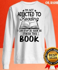 Reader Book Lover Im Not Addicted To Reading Shirt 2