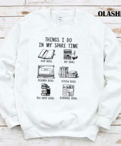 Reading Lover Things I Do In My Spare Time T shirt 1
