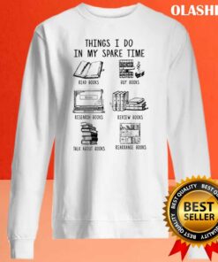 Reading Lover Things I Do In My Spare Time T shirt 2
