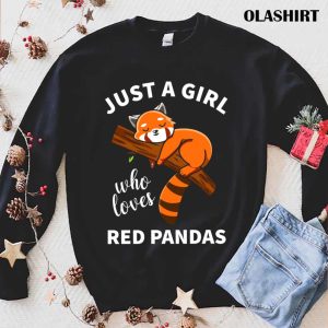 Red Panda Just A Girl Who Loves Red Pandas T-shirt