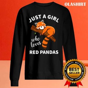 Red Panda Just A Girl Who Loves Red Pandas T-shirt