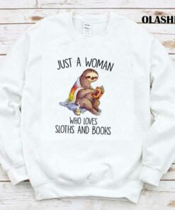 Sloth Just A Woman Who Love Sloths And Book Shirt 1