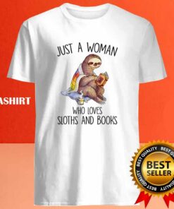 Sloth Just A Woman Who Love Sloths And Book Shirt 4