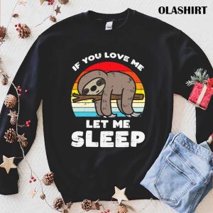 Sloth Love Let Me Sleep Retro Vintage T-shirt