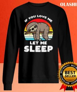 Sloth Love Let Me Sleep Retro Vintage T shirt 2