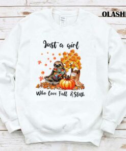 Sloths Just A Girl Who Love Fall And Sloths T shirt 1