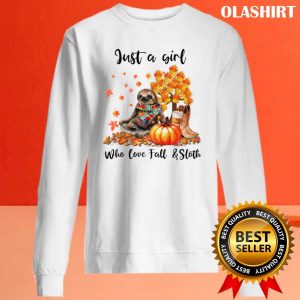 Sloths Just A Girl Who Love Fall And Sloths T-shirt